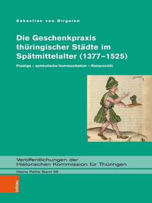 cover image of Die Geschenkpraxis thüringischer Städte im Spätmittelalter (1377–1525)